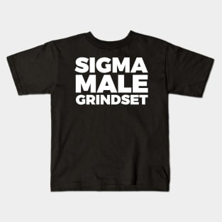 Sigma Male Grindset Kids T-Shirt